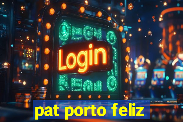 pat porto feliz