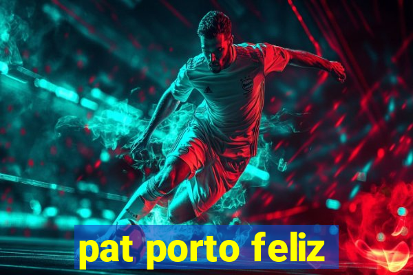 pat porto feliz