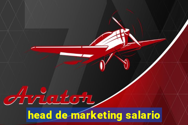 head de marketing salario