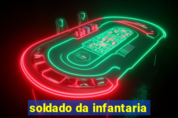 soldado da infantaria