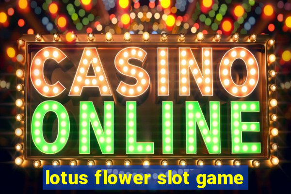 lotus flower slot game