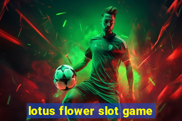 lotus flower slot game