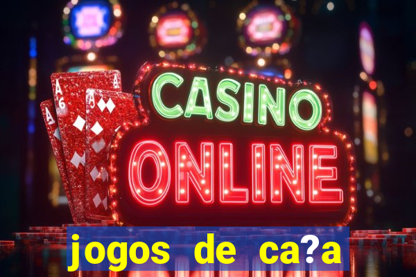 jogos de ca?a níqueis online