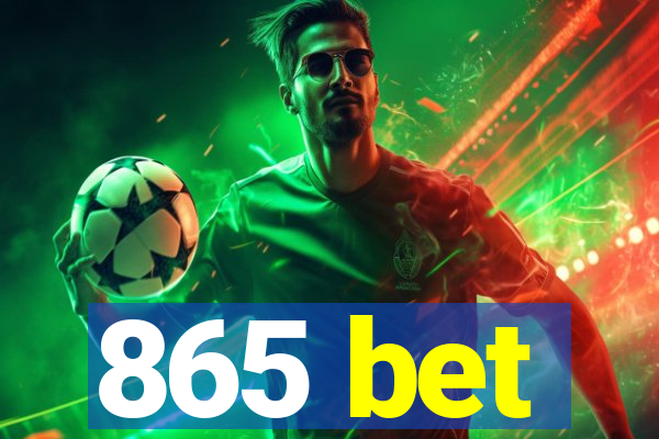 865 bet