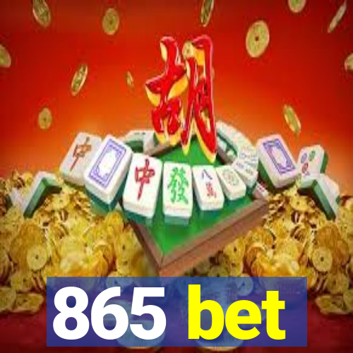 865 bet