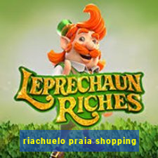 riachuelo praia shopping