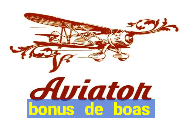 bonus de boas vindas gratis