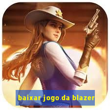 baixar jogo da blazer