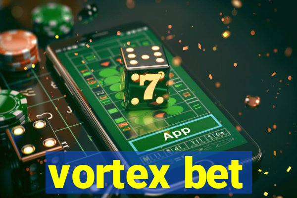 vortex bet