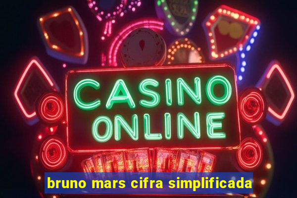 bruno mars cifra simplificada