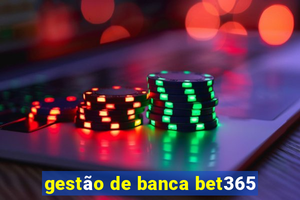 gestão de banca bet365