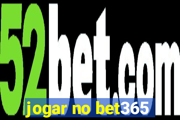 jogar no bet365