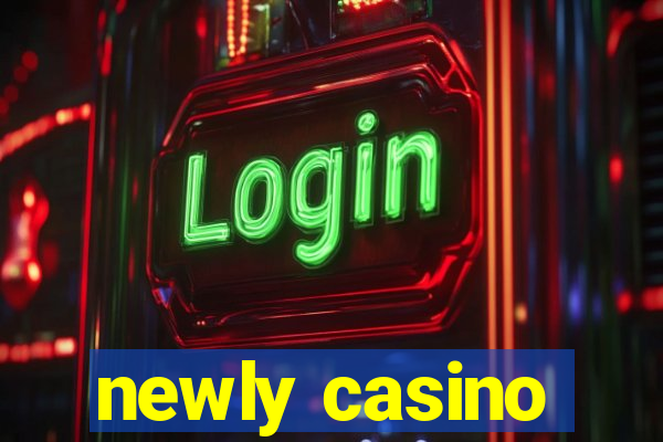 newly casino