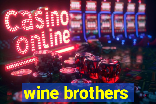 wine brothers