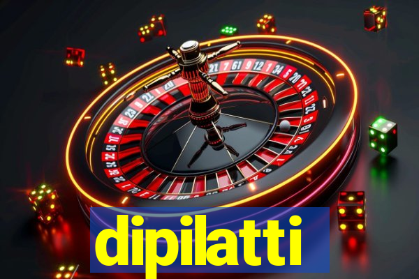 dipilatti