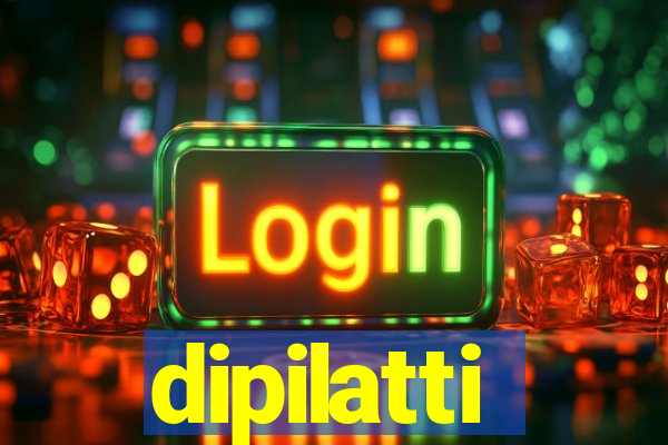 dipilatti