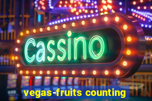 vegas-fruits counting