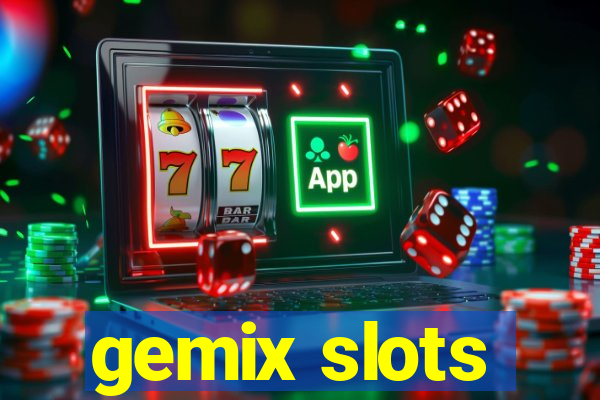 gemix slots