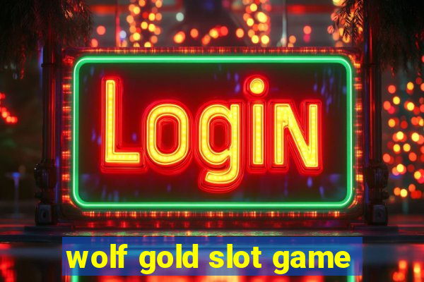 wolf gold slot game