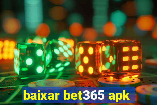 baixar bet365 apk