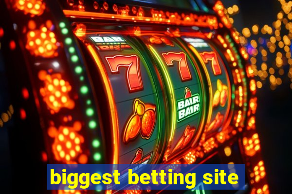 biggest betting site