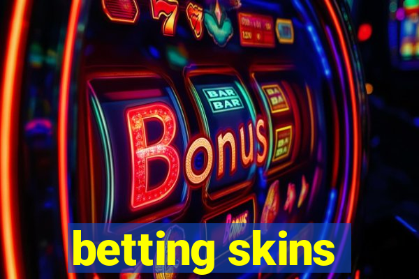 betting skins