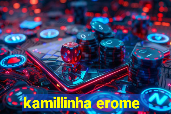 kamillinha erome