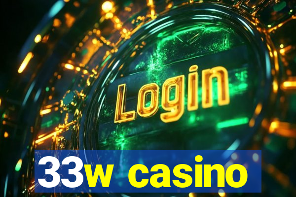 33w casino