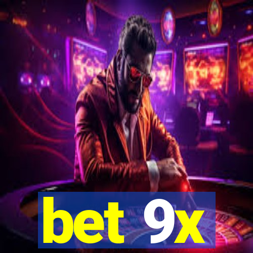 bet 9x