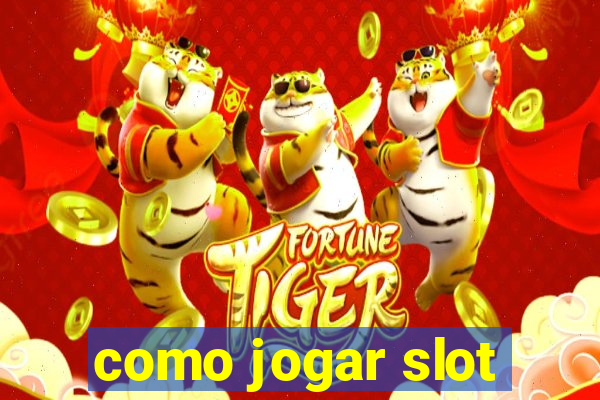 como jogar slot