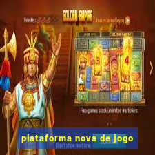 plataforma nova de jogo