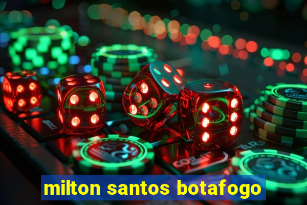 milton santos botafogo