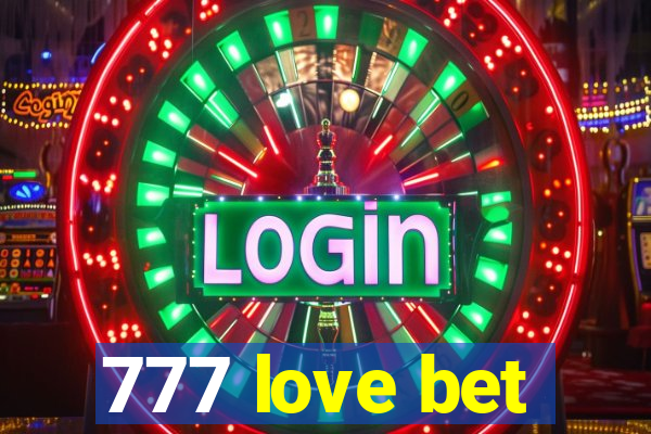 777 love bet