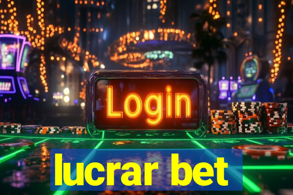 lucrar bet