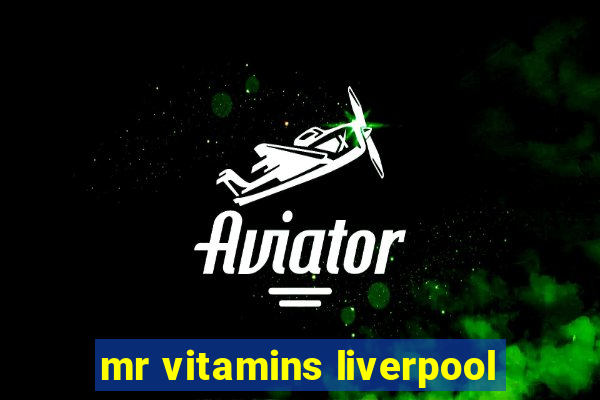 mr vitamins liverpool