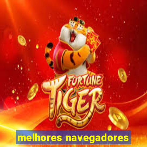 melhores navegadores