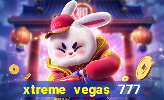 xtreme vegas 777 classic slots