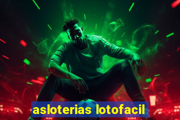 asloterias lotofacil