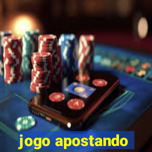 jogo apostando