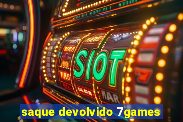 saque devolvido 7games