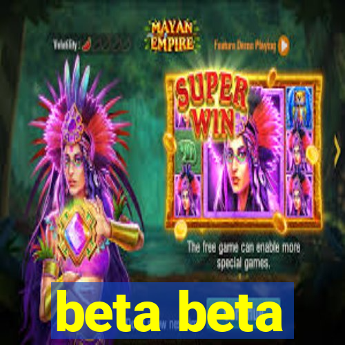 beta beta