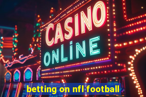 betting on nfl football