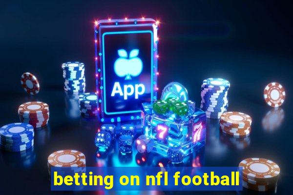 betting on nfl football