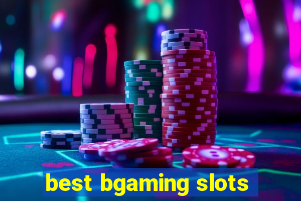 best bgaming slots