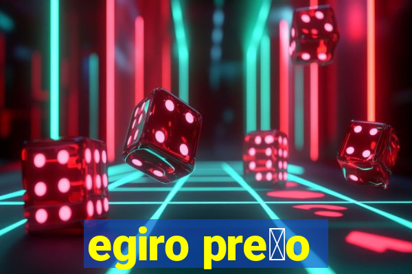 egiro pre莽o