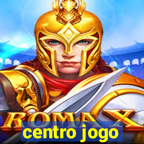 centro jogo