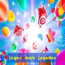 jogos mais jogados no mundo online