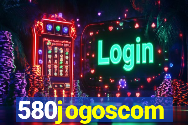 580jogoscom