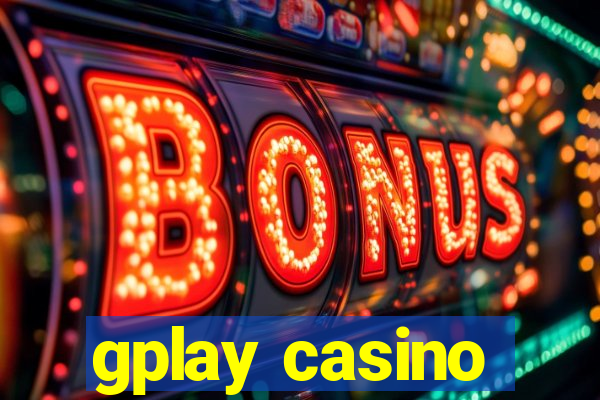 gplay casino