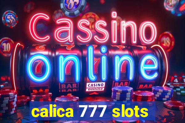 calica 777 slots